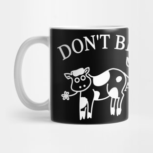 Don't Be A CowArd Mug